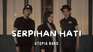 SERPIHAN HATI  UTOPIA  LIRIK LAGU KARAOKE [upl. by Ronnholm]