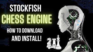 Stockfish Chess Engine  Download and install on PC latest update 2024 [upl. by Idnyc]