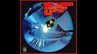 MIKE MAINIERI  Journey Thru An Electric Tube 1968 full album [upl. by Iridissa734]