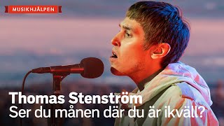 Thomas Stenström  Ser du månen där du är ikväll Tillsammans igen  Musikhjälpen 2020 [upl. by Ahseinaj]