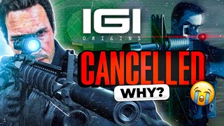 RIP IGI Origins  Why IGI Origins Got Cancelled [upl. by Dallis]