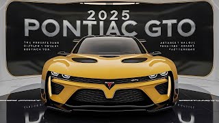 Pontiac GTO is Back NEW 2025 Pontiac GTO Facelift Official Reveal  FIRST LOOK [upl. by Nolak]