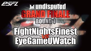 ESFL Undisputed Grand Finale  FightNightsFinest vs EyeGameUWatch [upl. by Euridice100]