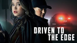 Driven To The Edge Movie Review 2020  Facts amp Cast  Taylor Spreitler  Robert Scott Wilson [upl. by Garlen521]