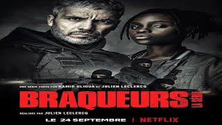 Braqueurs La série Depuis 2021  45 min  Drame Policier Thriller Netflix [upl. by Atnoled90]