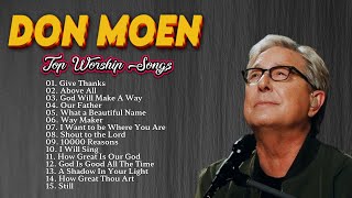 Thank You Lord💥The Don Moen Greatest Hits Full Album💥Listen to Don Moen Singer Christian Songs [upl. by Ydne]