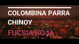 Colombina Parra amp Chinoy  Fucsia Roja Trailer [upl. by Otis]