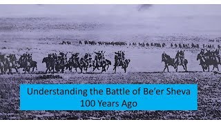 Understanding the Battle of Beersheva in 11 Minutes [upl. by Eniamraj]