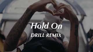 Hold On  Chord Overstreet Official DRILL Remix [upl. by Chaille]