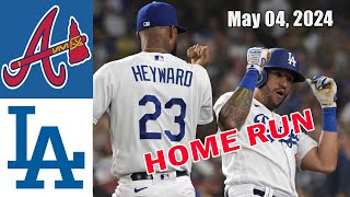 Atlanta braves vs Los Angeles Dodgers 050424 GAME HIGHLIGHTS  MLB Season 2024  MLB Highlights [upl. by Eentihw]