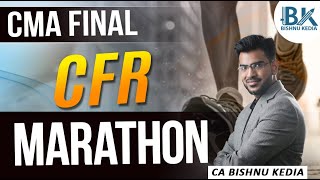 CMA Final  Corporate Financial Reporting CFR  Marathon  CA Bishnu Kedia [upl. by Harmaning]