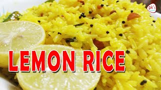 Lemon Rice  Pulihora  Easy Lunch Box Recipe  pkfoods [upl. by Warden]