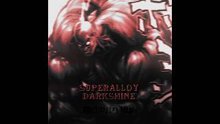 Superalloy Darkshine Edit onepunchman edit [upl. by Cohby448]