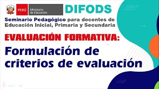 Evaluación formativa Formulación de criterios de evaluación  DIFODS [upl. by Inaja202]