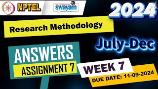 Research MethodologyWeek7Quiz 7Assignment 7  NPTEL  Swayam  JulyDec 2024 nptel [upl. by Biddie]