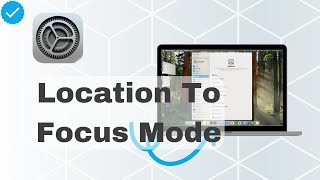 How To Add Location To Focus Mode On MacOS [upl. by Karilynn142]