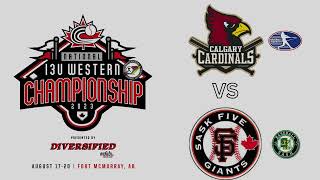 13U National Westerns  Sask Five Giants vs Calgary Cardinals  August 17 2023 [upl. by Eiramanna]