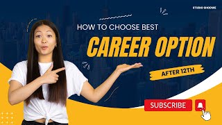 How To choose Right Career option After 12th  Career option Select Karne ka Sahi tarika [upl. by Anillehs]