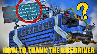 HOW TO quotTHANKquot TO THE BUS DRIVER PS4XBOXSWITCHPC  Fortnite [upl. by Anigar798]