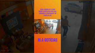 VÍDEO MENINO DE 2 ANOS MORRE ATROPELADO APÓS SAIR CORRENDO DE RESTARANTE EM GUARUJÁ SP [upl. by Lemmie71]