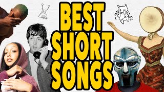 What Are the BEST SHORT SONGS [upl. by Ailemap979]