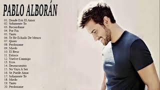 Pablo Alborán Mix Nuevo 2021  Pablo Alborán Sus mejor Exitos  Mix De Exitos DE Pablo Alborán [upl. by Hardej711]