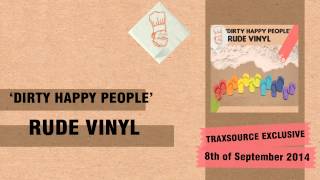 Rude Vinyl  Dirty Happy People [upl. by Akinek]