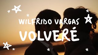 Wilfrido Vargas  Volveré Con Letra [upl. by Ielerol]