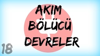 DEVRE ANALİZİ DERS 18Akım Bölücü Devreler [upl. by Clova354]