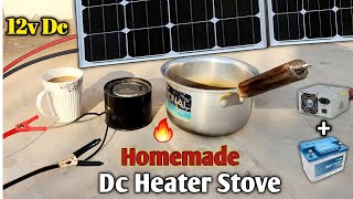 How to Make Dc Heater at Home  12v Dc Heater Stove [upl. by Daegal]