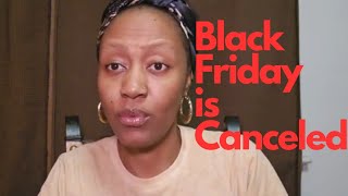 Black Friday is CANCELED [upl. by Wileen]