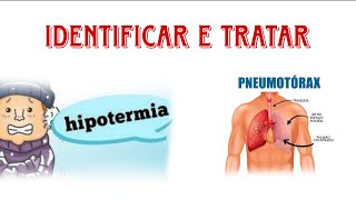 Identificar e tratar a hipotermia e o pneumotórax [upl. by Maryanna]