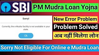 SBI Pm Mudra Loan  Currently the Mudra Facility Not Available in Your State Branch Problem Solved [upl. by Gupta]