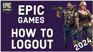 How to Logout of Epic Games Account Epicgamescom Signout 2024 [upl. by Statis]