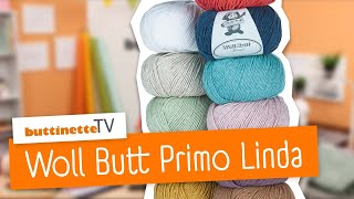 Woll Butt Primo Linda  Produktvorstellung  buttinette TV DIY [upl. by Ralleigh]