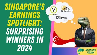 Singapores Earnings Spotlight Surprising Winners in 2024  🦖 TheInvestingIguana EP211 [upl. by Beesley]