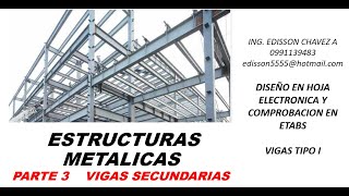 ESTRUCTURAS METALICASPARTE 3VIGAS SECUNDARIAS [upl. by Barron]