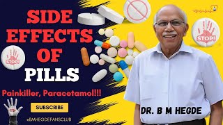 Side Effects of Pills Painkiller Paracetamol  Dr B M Hegde [upl. by Irving]