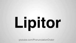 How to Pronounce Lipitor [upl. by Claudina803]