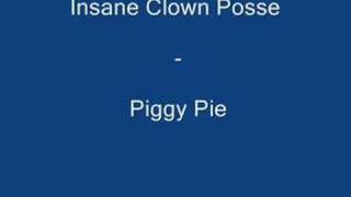 Insane Clown Posse  Piggy Pie [upl. by Nipsirc982]