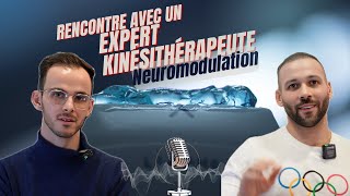 Podcast inédit avec un Expert Kinésithérapeute en neuromodulation [upl. by Nivri429]