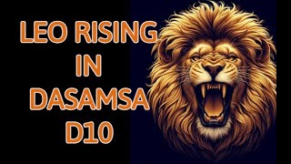 D10 LEO rising in Dasamsa chart hindi Vedic astrology [upl. by Othello957]