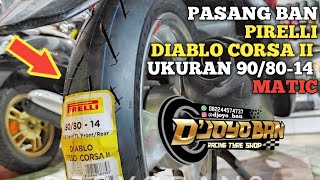 Pasang Ban Pirelli Diablo Rosso Corsa 2 ukuran 9080 ring 14 untuk Matic  By Djoyo ban [upl. by Sussna110]