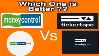 Moneycontrol Vs Ticker Tape  Ticker Tape vs Moneycontrol  Moneycontrol pro vs ticker tape pro [upl. by Oal564]