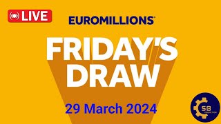 The National lottery Euromillions Draw Live Results Form Friday 29 March 2024 euromillionslive [upl. by Niliak]