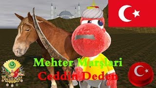 Ottoman Empire Song  MEHTER MARŞLARI quotCEDDİN DEDENquot [upl. by Erika]