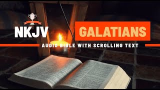 The Book of Galatians NKJV  Full Audio Bible with Scrolling text [upl. by Antoine]