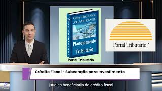 Subvenções para Investimento  Alterações de Normas de Compensação e Ressarcimento [upl. by Ayalat365]