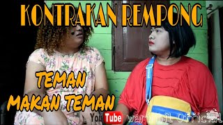 KONTRAKAN REMPONG EPISODE 10  TEMAN MAKAN TEMAN [upl. by Russell]