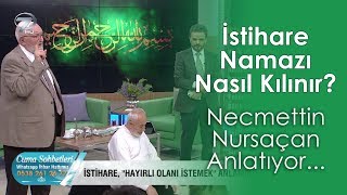 İstihare Namazı Nasıl Kılınır Necmettin Nursaçan Anlatıyor [upl. by Nairim]